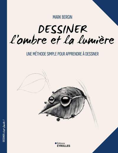 Dessiner l'ombre et la lumière : une méthode simple pour apprendre à dessiner