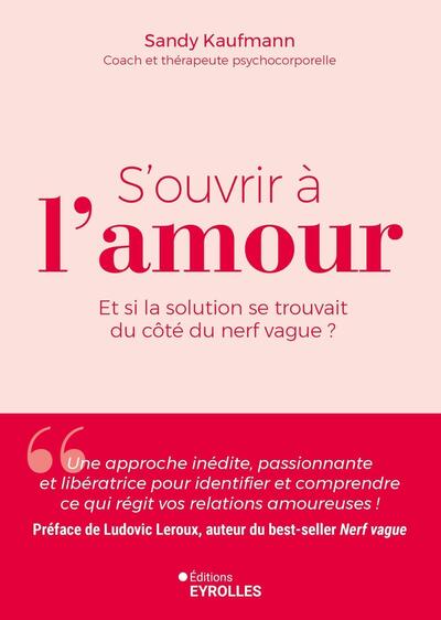 S'ouvrir à l'amour : et si la solution se trouvait du côté du nerf vague ?