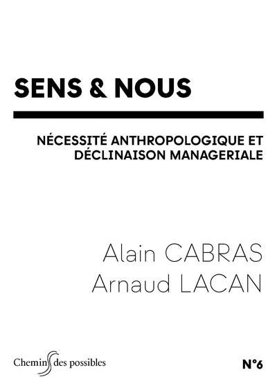 Sens & nous Nécessité anthropologique et décision managériale