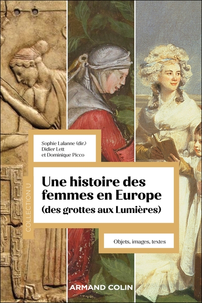 Une histoire des femmes en Europe (des grottes aux Lumières) : objets, images, textes