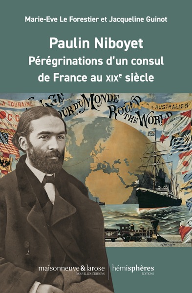 Paulin Niboyet : pérégrinations d'un consul de France au XIXe siècle