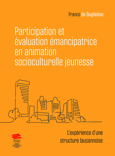 Participation et évaluation émancipatrice en animation socioculturelle jeunesse : l'expérience d'une structure lausannoise