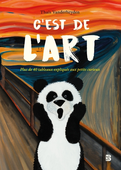 C'est de l'art : plus de 40 tableaux expliqués aux petits curieux