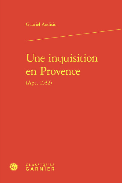 Une inquisition en Provence : Apt, 1532