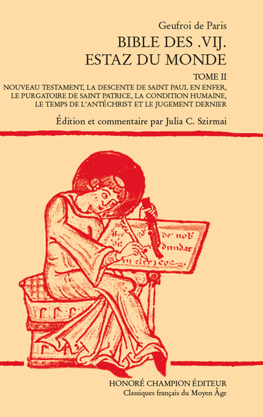 Bible des .vij. estaz du monde. Vol. 2. Nouveau Testament, la descente de saint Paul en enfer, le purgatoire de saint Patrice, la condition humaine, le temps de l'Antéchrist et le jugement dernier