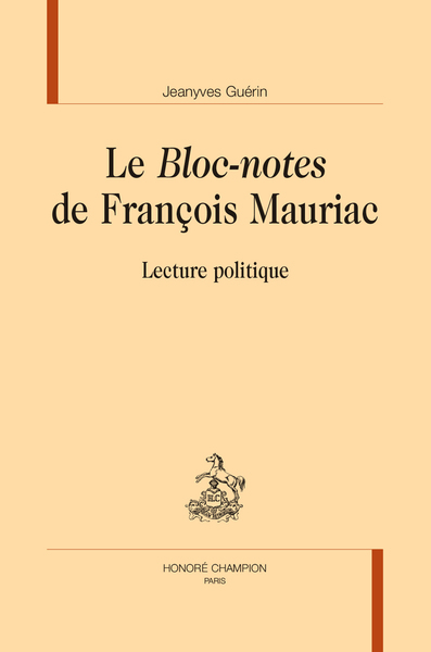 Le "bloc-notes" de François Mauriac Lecture politique