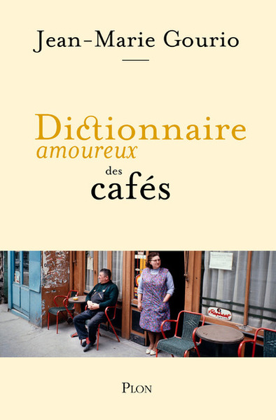 Dictionnaire amoureux des cafés