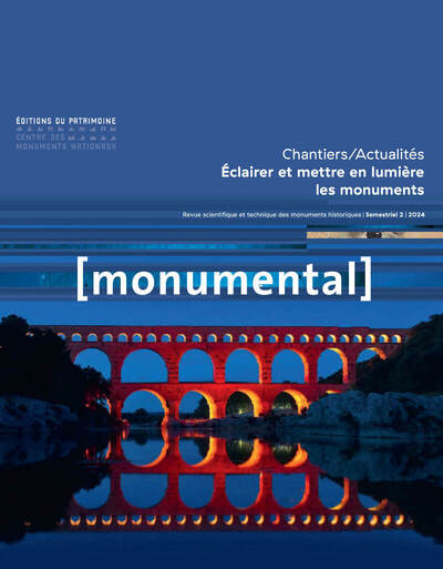 Monumental, n° 2 (2024). Eclairer et mettre en lumière les monuments