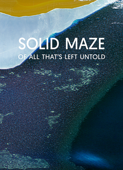 Solid maze of all that's left untold