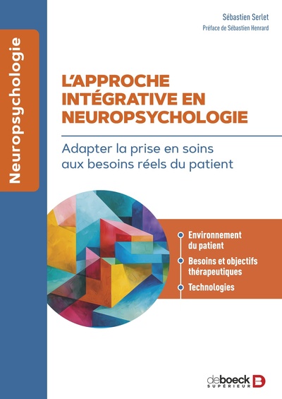 L'approche intégrative en neuropsychologie : adapter la prise en soins aux besoins réels du patient