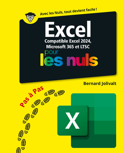 Excel pour les nuls : compatible Excel 2024, Microsoft 365 et LTSC