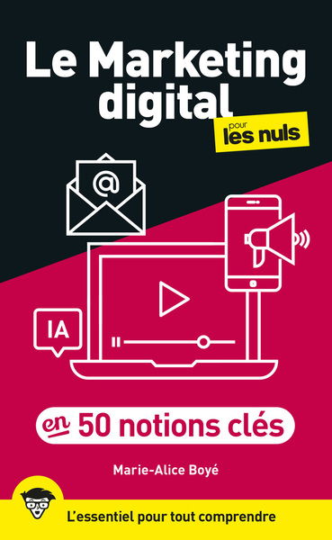 Le marketing digital pour les nuls en 50 notions clés : l'essentiel pour tout comprendre