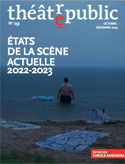 Théâtre-public, n° 253. Etats de la scène actuelle : 2022-2023