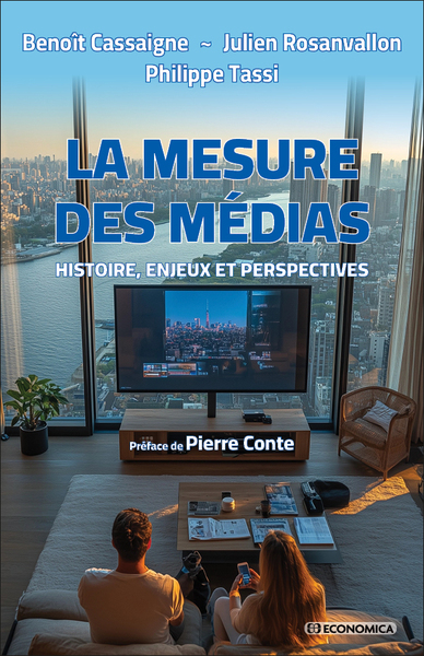 La mesure des médias Histoire, enjeux et perspectives