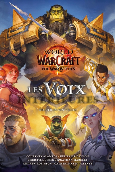 World of Warcraft, the war within : les voix intérieures : recueil de nouvelles