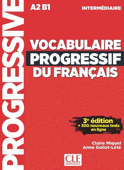 Vocabulaire progressif du français : A2-B1 intermédiaire : + de 300 nouveaux teste en ligne