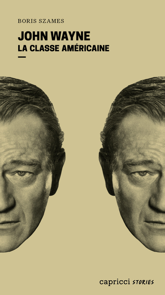 John Wayne : la classe américaine