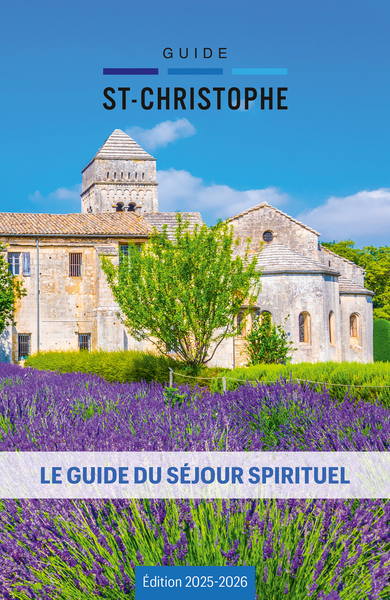 Guide St-Christophe : le guide du séjour spirituel