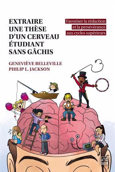 Extraire une thèse d'un cerveau étudiant sans gâchis : favoriser la rédaction et la persévérance aux cycles supérieurs