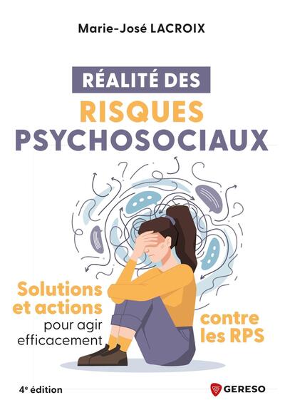 Réalité des risques psychosociaux : solutions et actions pour agir efficacement contre les RPS