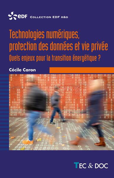 Technologies numériques, protection des données et vie privée : quels enjeux pour la transition énergétique ?