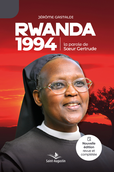 Rwanda 1994 : la parole de soeur Gertrude : une soeur sacrifiée