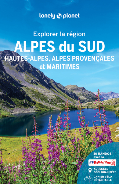 Explorer la région Alpes du Sud : Hautes-Alpes, Alpes Provençales et Maritimes