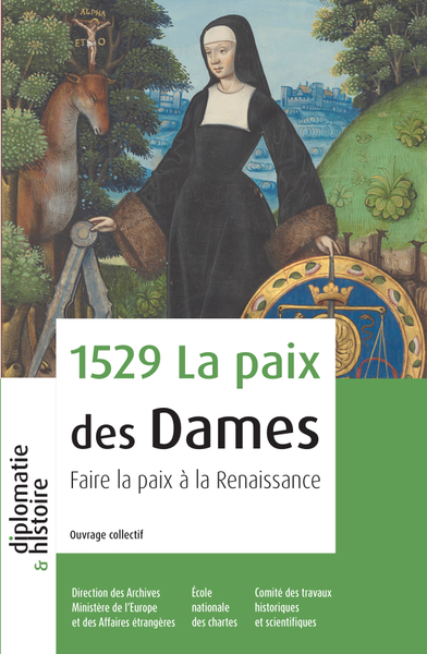 La paix des dames (1529) : faire la paix à la Renaissance