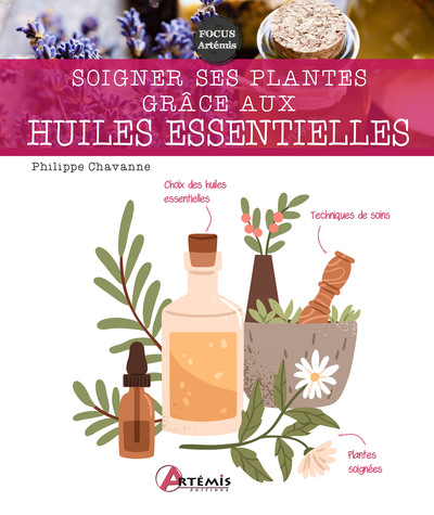 Soigner ses plantes grâce aux huiles essentielles