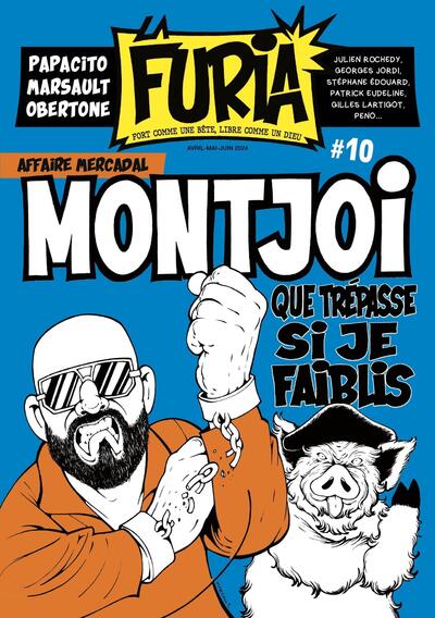 La Furia : fort comme une bête, libre comme un dieu, n° 10. Montjoi : affaire Mercadal : que trépasse si je faiblis