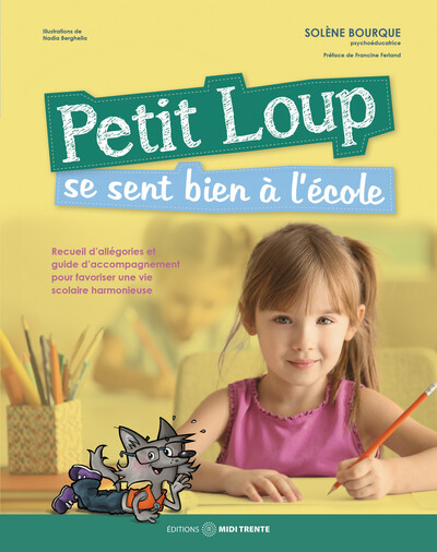 Petit Loup se sent bien à l'école - Recueil d'allégories et guide d'acompagnement pour favoriser une vie scolaire harmonieuse