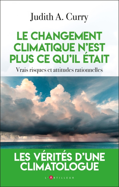 Le changement climatique n'est plus ce qu'il était : vrais risques et attitudes rationnelles