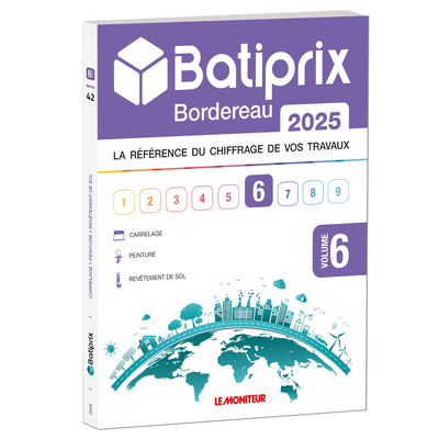 VOLUME 6 BATIPRIX 2025 LA REFERENCE DU CHIFFRAGE DE VOS TRAVAUX