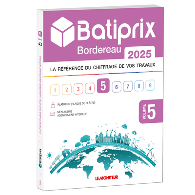 VOLUME 5 BATIPRIX 2025 LA REFERENCE DU CHIFFRAGE DE VOS TRAVAUX