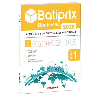 VOLUME 1 BATIPRIX 2025 LA REFERENCE DU CHIFFRAGE DE VOS TRAVAUX