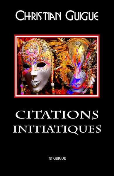 CITATIONS INITIATIQUES Symbolisme & Franc-Maçonnerie