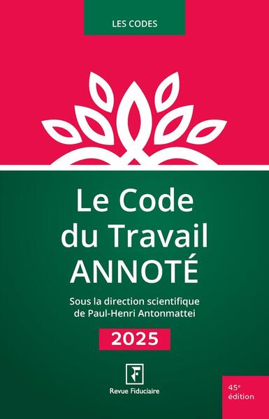 Le code du travail annoté : 2025