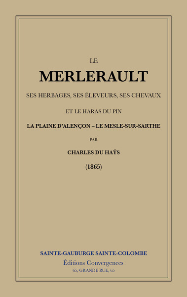 Le Merlerault ses herbages, ses éleveurs, ses chevaux et le haras du Pin La plaine d'Alençon Le Mesle-sur-Sarthe