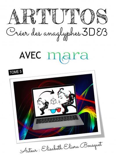 CRÉER DES ANAGLYPHES 3D AVEC MARA