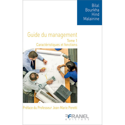 Le guide du management Tome 1 Caractéristiques et fonctions