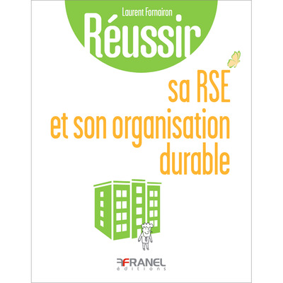 Réussir sa RSE et son organisation durable