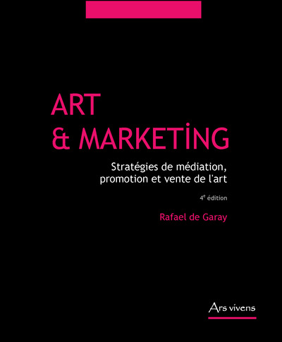 Art & marketing : stratégies de médiation, promotion et vente de l'art