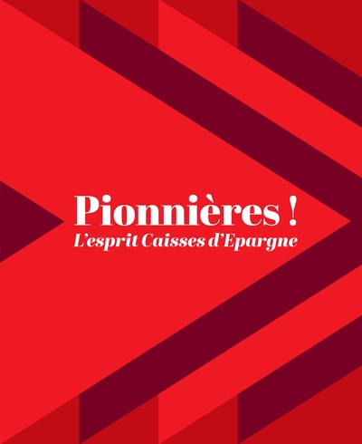 Pionnières : l'esprit Caisses d'épargne