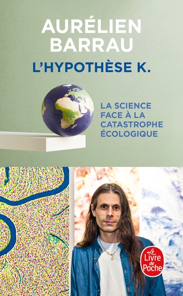 L'hypothèse K : la science face à la catastrophe écologique