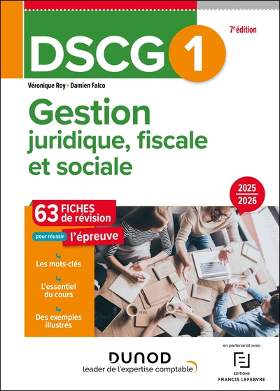 DSCG 1, gestion juridique, fiscale et sociale : 63 fiches de révision pour réussir l'épreuve : 2525-2026