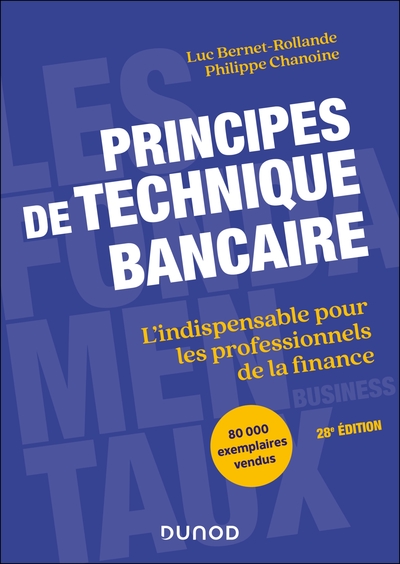 Principes de technique bancaire : l'indispensable pour les professionnels de la finance