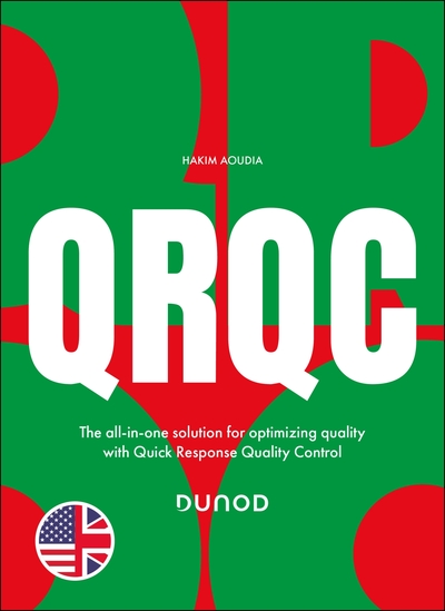 QRQC : the all-in-one solution for optimizing quality with Quick response quality control