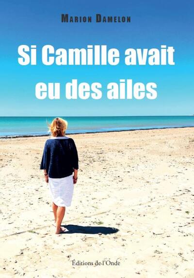 SI CAMILLE AVAIT EU DES AILES