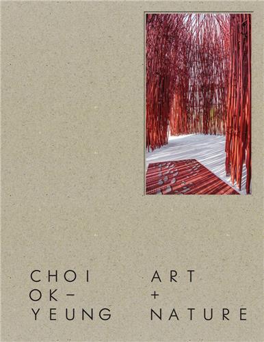 Choi Ok Yeung: Art & Nature /anglais