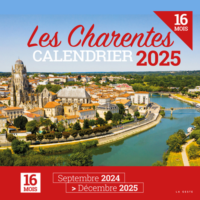 Les Charentes : calendrier 2025 : 16 mois, septembre 2024-décembre 2025